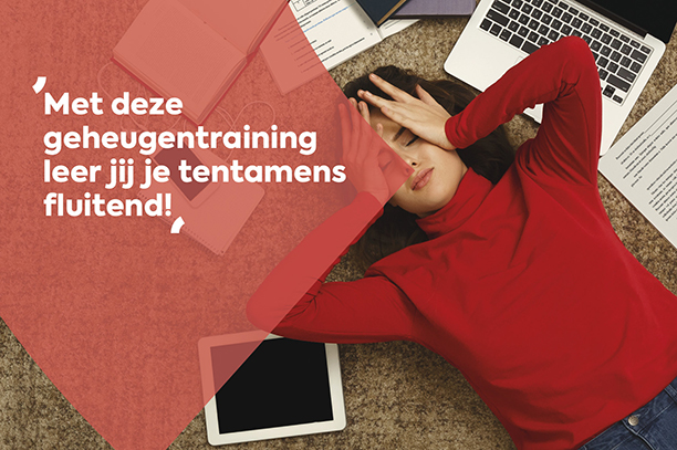 Met deze geheugentraining leer jij je tentamens fluitend! Met deze geheugentraining leer jij je tentamens fluitend!
