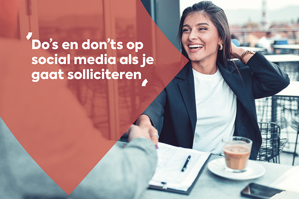Do’s en don’ts op social media als je gaat solliciteren Do’s en don’ts op social media als je gaat solliciteren