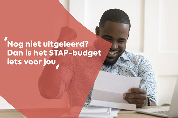 Nog niet uitgeleerd? Dan is het STAP-budget iets voor jou Nog niet uitgeleerd? Dan is het STAP-budget iets voor jou